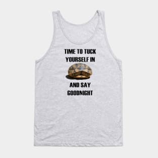 Time To Tuck Yourself In And Say Goodnight Baby Tortoise Tank Top